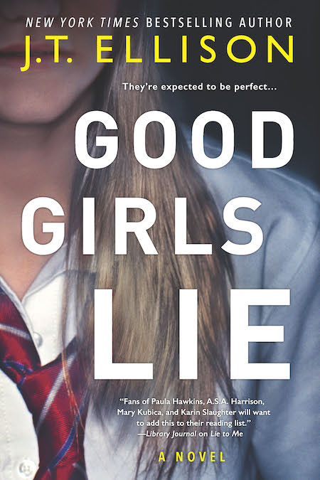 Good Girls Lie by JT Ellison Excerpt