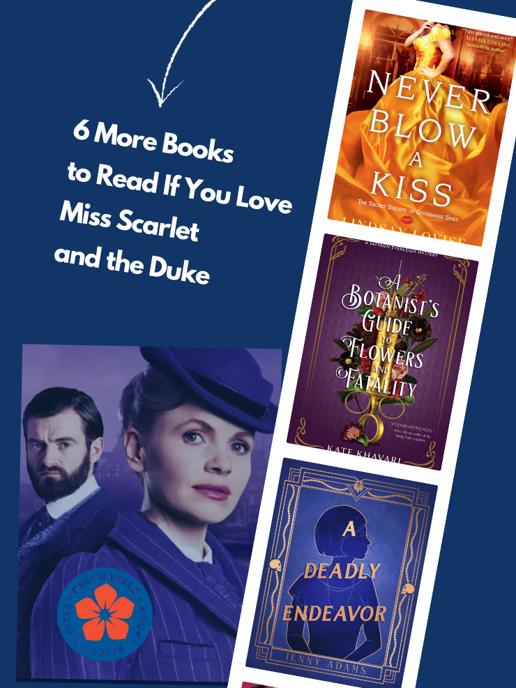 6 More Books to Check Out If You Love Miss Scarlet and the Duke