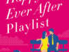 The Happy Ever After Playlist by Abby Jimenez | BOOK REVIEW