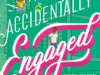 Book Review: Accidentally Engaged by Farah Heron
