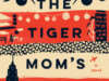 Book Review: The Tiger Mom’s Tale by Lyn Liao Butler