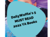 DailyWaffle’s 5 Must Read 2022 Young Adult Books