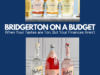 Bridgerton on a Budget with Trader Joe’s and World Market