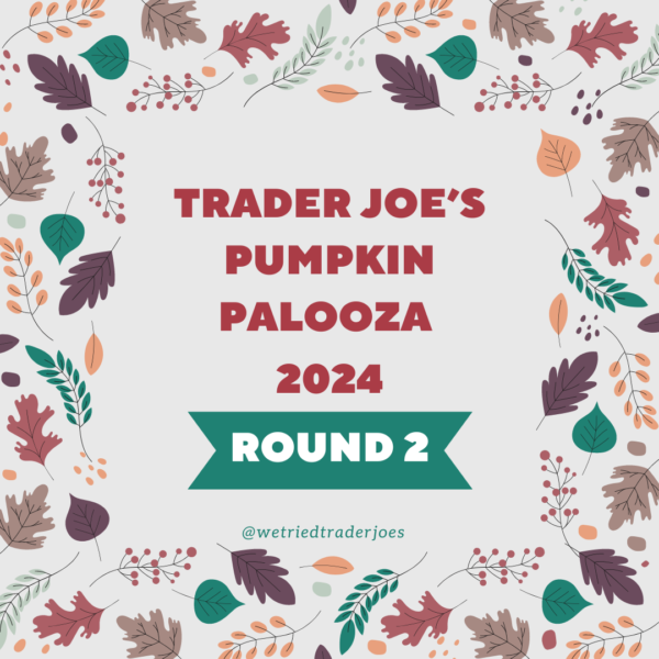 Trader Joe's Pumpkinpalooza Round 2 cover