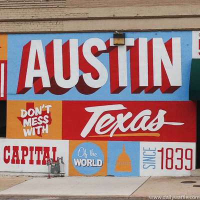 Austin sixth street mural | dailywaffle