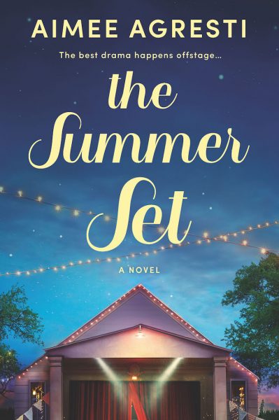 The Summer Set by Aimee Agresti cover with a an outdoor theater stage with lights strung above it.