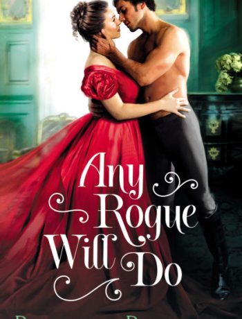 Any Rogue Will do Cover with a woman in a red Regency Era dress in a clinch with a shirtless man in gray pants