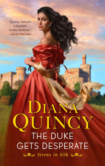 Cover of Diana Quincy's The Duke Gets Desperate featuring a dark haired woman ina red dress with a castle in the background. 