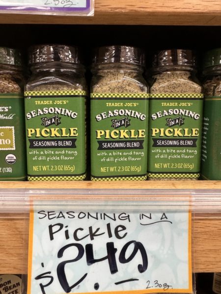 Trader Joe's Seasoning in a Pickle.