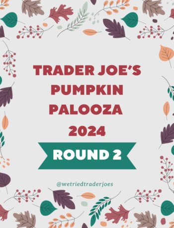 Trader Joe's Pumpkinpalooza Round 2 cover