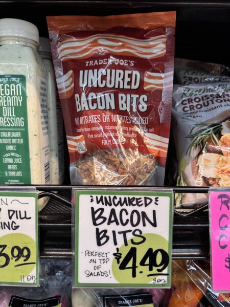 Trader Joe's Uncured Bacon Bits in the refrigerated section.