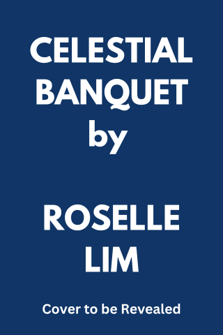 Celestial Banquet by Roselle Lim (cover to be revealed)