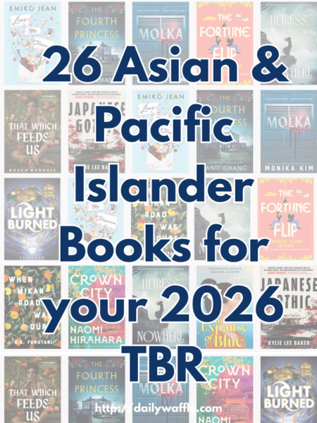 26 Asian and Pacific Islander Books for Your 2026 TBR graphic