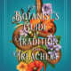 a botanist's guide to tradition and treachery